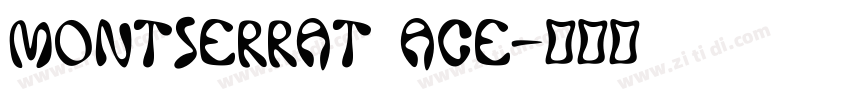 Montserrat Ace字体转换